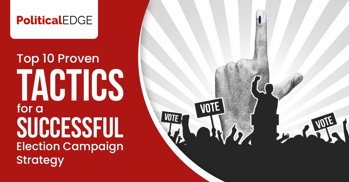 10 Proven Tactics for a Successful Election Campaign